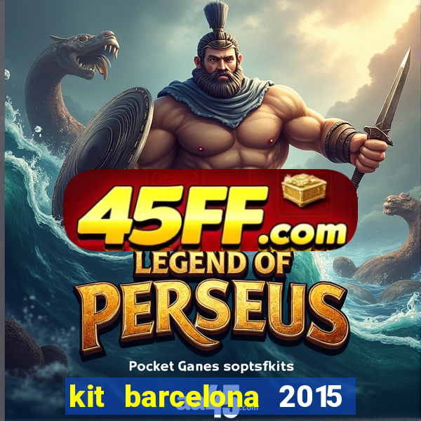kit barcelona 2015 dls 19